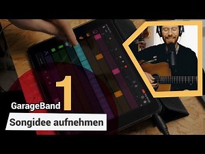 In 5 Schritten eine Songidee mit GarageBand aufnehmen // TEIL 1 (Tutorial auf deutsch)
