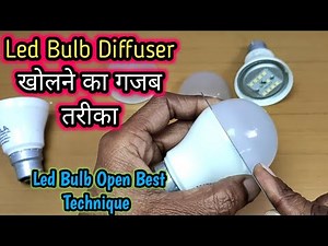 How to Open LED Bulb Diffuser Best Technique | LED Bulb Repair
