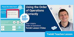 Year 6 (Ages 10-11) Order of Operations Video Lesson