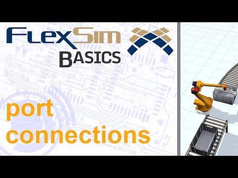 FlexSim Basics: Port Connections