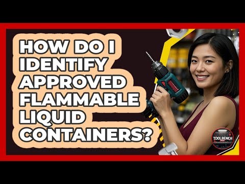 How do I identify approved flammable liquid containers?