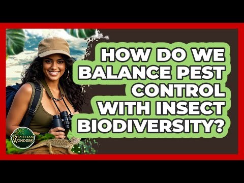 How Do We Balance Pest Control With Insect Biodiversity? - Reptilian Wonders