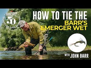 How to tie the Barr’s Emerger with old footage of John Barr himself