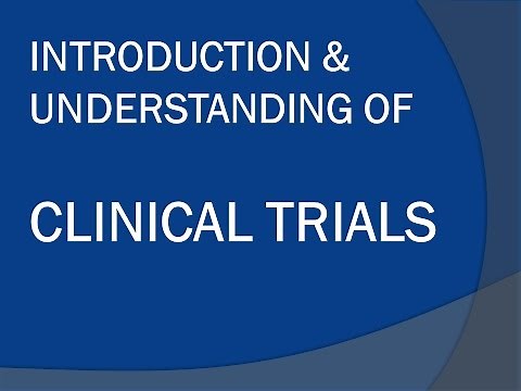 Introduction and Understanding of Clinical Trials