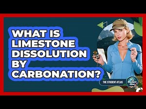 What Is Limestone Dissolution By Carbonation?