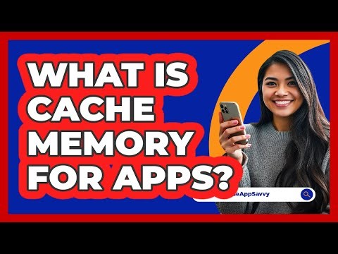 What Is Cache Memory For Apps?