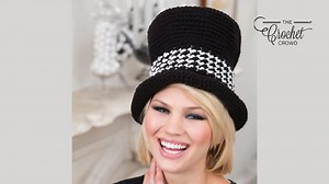 Crochet Sophisticated Top Hat Pattern   Tutorial