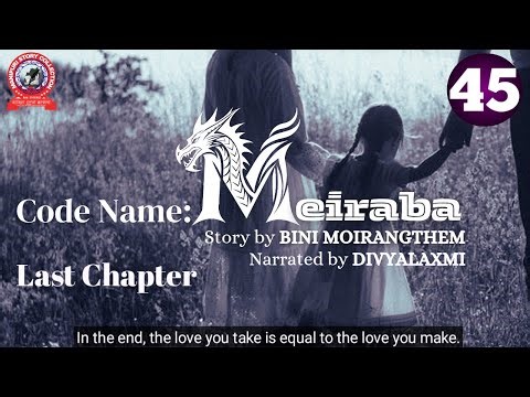 CODE NAME : MEIRABA (45) LAST CHAPTER / In the end, the love you take is equal to the love you make.
