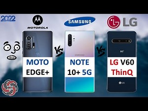MOTO EDGE+ VS SAMSUNG NOTE 10+ VS LG V60 ThinQ