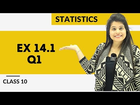 Ex 14.1 Q1 | Statistics | Chapter 14 | Class 10 Maths | NCERT