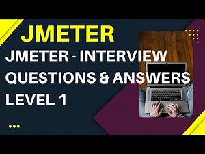 JMeter Interview Questions | Questions & Answers | Level 1 - Beginner | Performance Testing Tool