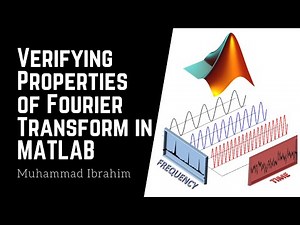 Verifying Properties of FourierTransform in MATLAB