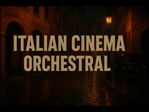 The Art of Italian Cinema | Orchestral, Romantic & Dramatic Classics | Volume One