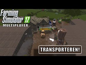 "TRANSPORT!" FarmingSimulator 17 Multiplayer Coldborough Park Farm