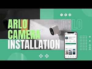 Arlo Camera Installation Guide: Easy Setup for Home Security