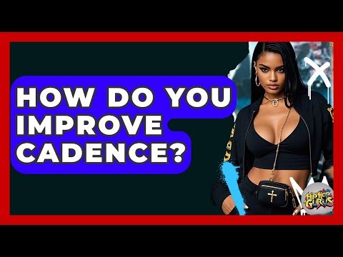 How Do You Improve Cadence? - Hip Hop Gurus