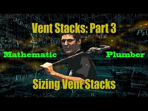 Vent Stacks: Part 3 - Sizing Vent Stacks