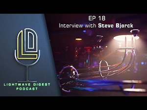 LightWave Digest - EP 18 - Steve Bjork