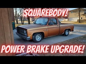 How to convert your Squarebody GM truck to power brakes! C10 on a budget!
