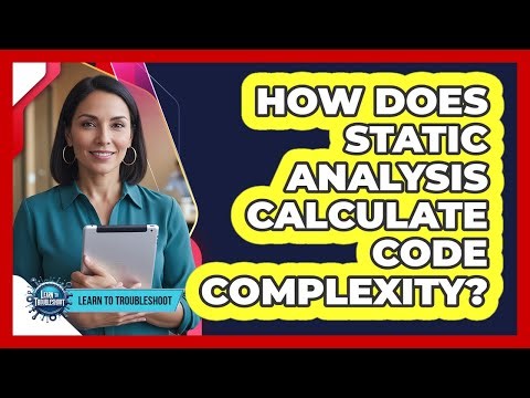 How Does Static Analysis Calculate Code Complexity?