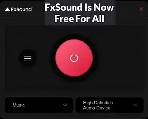 FxSound Pro Now Free - Volume Booster and Audio Enhancer [Windows]