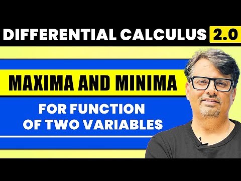 Differential Calculus | Maxima and Minima of Function of Two Variables | By GP Sir