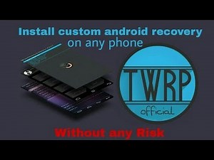 how to install TWRP in samsung phones