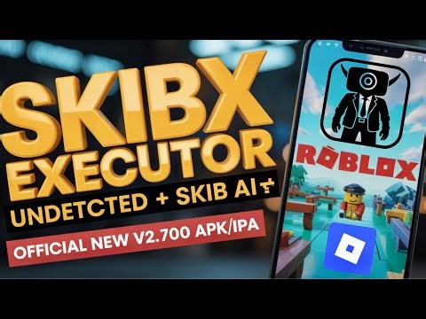 NEW SKIBX Executor Mobile v2.700 Update On Android | SKIB AI + Keyless Roblox Executor Android & iOS