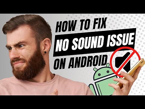 How to Fix No Sound Problems on Android Phone