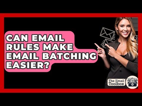 Can Email Rules Make Email Batching Easier? - TheEmailToolbox.com