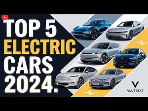 "Top 5 Best Electric Cars of 2024 ⚡ | Ultimate Guide to EVs!"