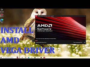 HOW TO INSTALL AMD VEGA GRAPHICS DRIVER ?
