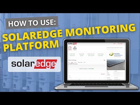 How to Use The SolarEdge Monitoring Platform