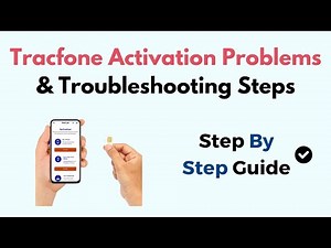 Tracfone Activation Problems & Troubleshooting Steps