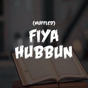 Fiya Hubbun (Muffled)