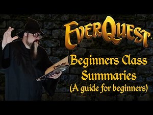 Everquest - Beginners Class Summaries (A guide for beginners)