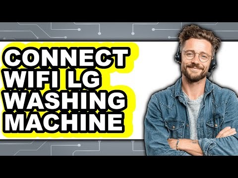How to Connect Wi-Fi LG Washing Machine (New)