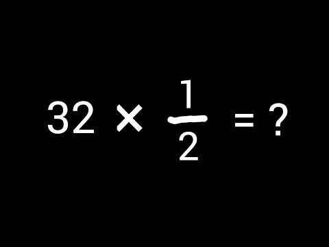 32 × 1/2 (Thirty-two Times One-half ll Multiply the Whole Number 32 by 1/2 |32 Times1/2