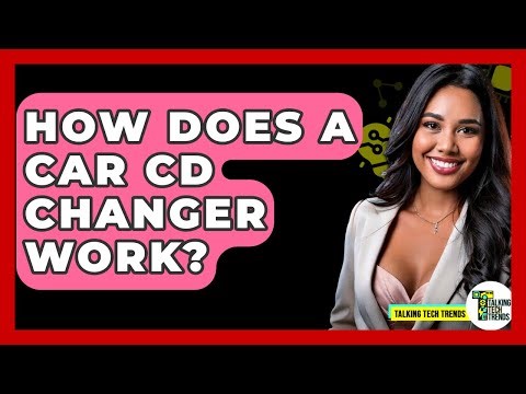 How Does A Car CD Changer Work? - Talking Tech Trends