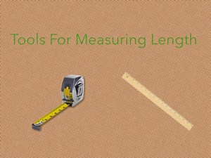 Tools for Measuring Length