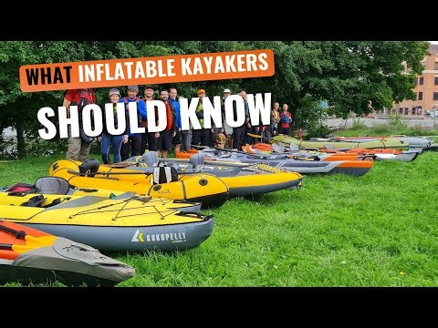 Inflatable kayaks: KEY INFO - setup time, gear, issues, comparisons & planning, different models