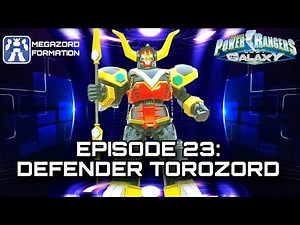 MEGAZORD FORMATION Episode 23: DEFENDER TOROZORD