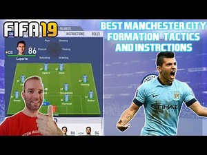 BEST MANCHESTER CITY Formation, Best Tactics and Instructions - FIFA 19 TUTORIAL