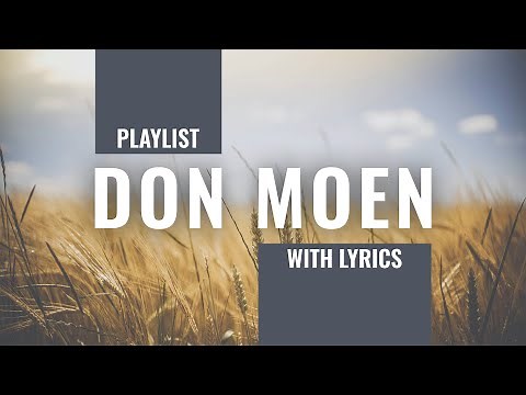 Don Moen Worship Songs 1 Hour Playlist //with Lyrics// Praise and Worship, Gospel, Christian Music
