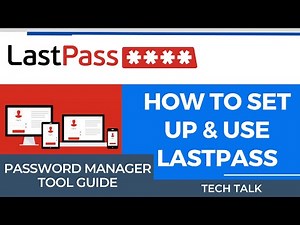 LastPass - User Guide For Setting Up and Using Your Business Password Manager