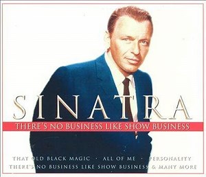 Frank Sinatra - There's No Business Like Show Business