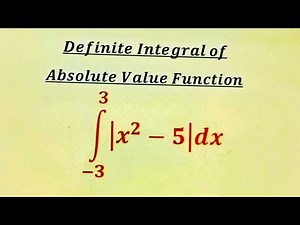 Definite Integral of absolute value function Part (23)