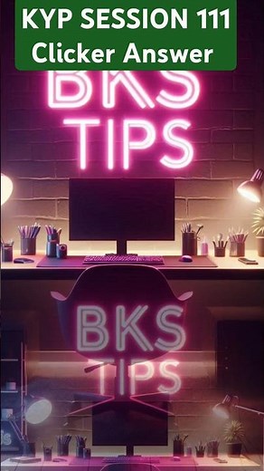KYP SESSION 111 Clicker Answer | Session 111 Clicker Answer #kypclicker