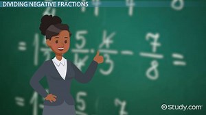 Dividing Negative Fractions | Rules, Steps & Examples