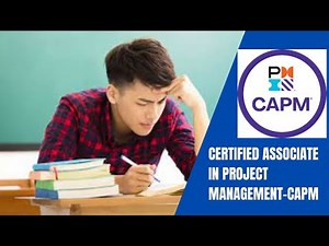 Certified Associate in Project Management - CAPM